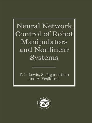 cover image of Neural Network Control of Robot Manipulators and Non-Linear Systems